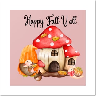 Happy Fall Y'all Gnomes Mushroom House Autumn Season Halloween and Thanksgiving Posters and Art